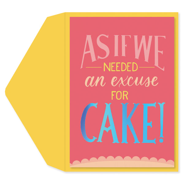 Cake Excuse Birthday Card